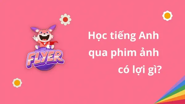 Phương pháp học Tiếng Anh qua phim ảnh và bài hát